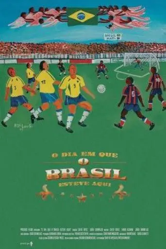 O Dia em que o Brasil Esteve Aqui (2006)