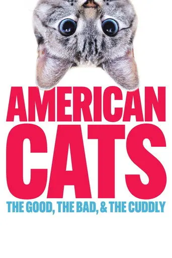 American Cats: The Good, the Bad, and the Cuddly (2024)