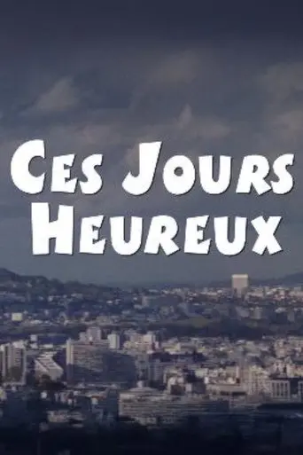 Ces jours heureux (2002)