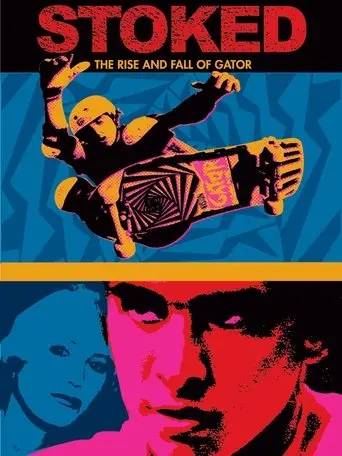 Stoked: The Rise And Fall Of Gator (2004)