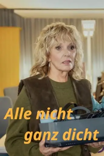 Alle Nicht Ganz Dicht (2024)