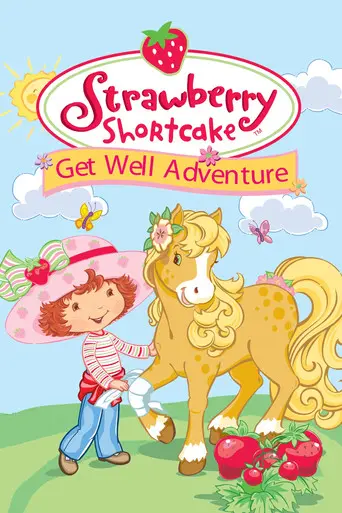 Strawberry Shortcake: Get Well Adventure (2003)