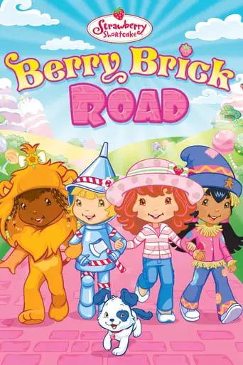 Strawberry Shortcake: Berry Brick Road (2012)