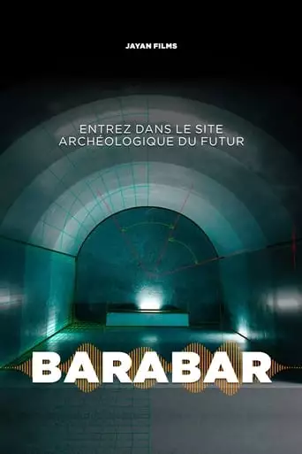 Barabar : Le Site Archeologique Du Futur (2023)