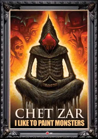 Chet Zar: I Like to Paint Monsters (2015)