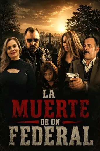 La Muerte De Un Federal (2019)