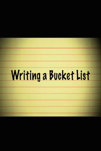 Writing a Bucket List (2008)