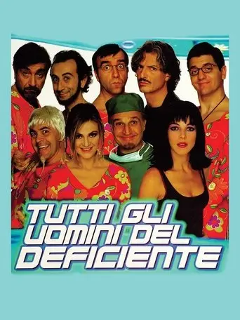 Tutti gli uomini del deficiente (1999)