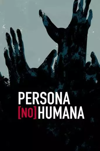 Persona (no) Humana (2023)