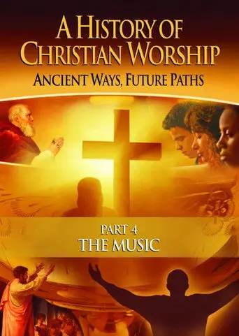 A History of Christian Worship - Part 4 (2010)