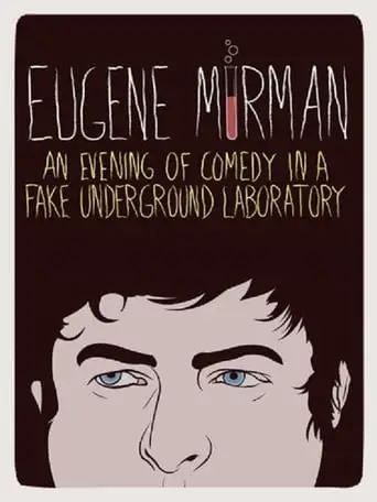 Eugene Mirman: An Evening Of Comedy In A Fake Underground Laboratory (2012)