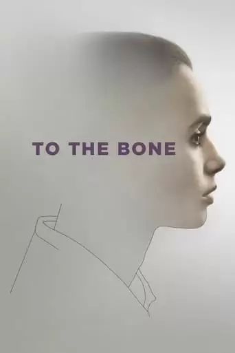 To the Bone (2017)