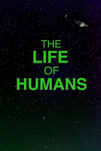 The Life of Humans (2021)