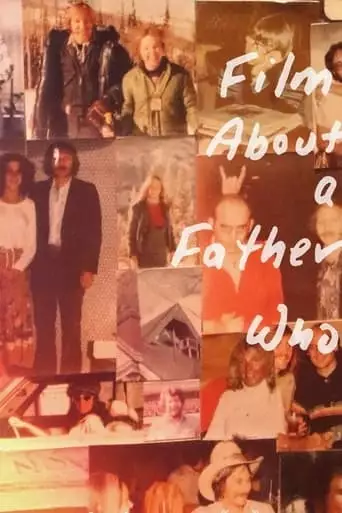 Film About A Father Who (2020)