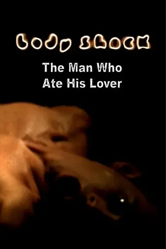 The Man Who Ate His Lover (2004)