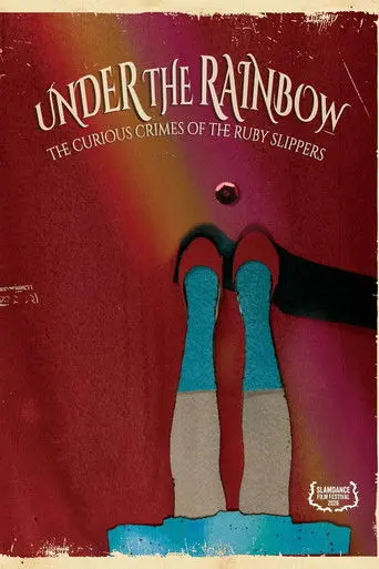Under the Rainbow: The Curious Crimes of the Ruby Slippers (2026)
