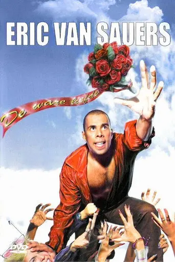 Eric van Sauers: De Ware Liefde (2005)