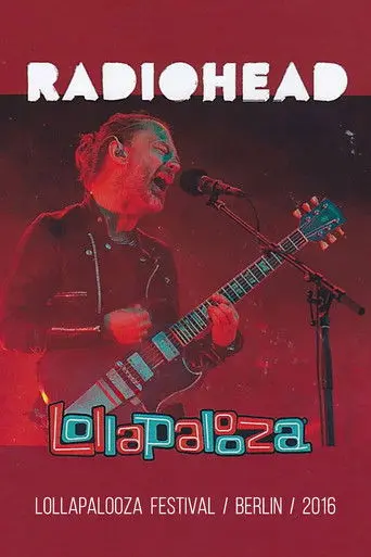 Radiohead: Lollapalooza Festival Berlin 2016 (2016)
