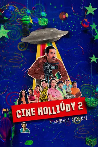 Cine Holliudy 2: A Chibata Sideral (2019)