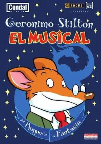 Geronimo Stilton, el musical del Regne de la Fantasia (2011)