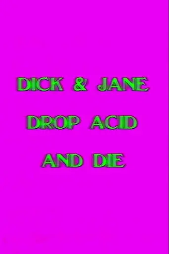 Dick and Jane Drop Acid and Die (1991)