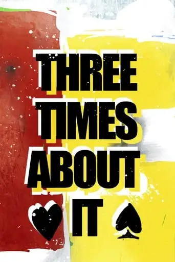 Three Times About It (2012)
