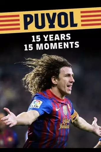 Puyol: 15 years, 15 moments (2014)