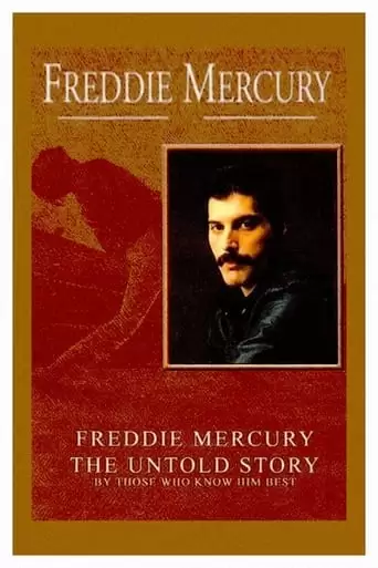 Freddie Mercury, The Untold Story (2000)