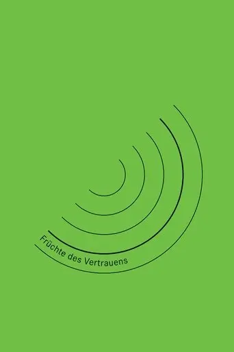 Früchte des Vertrauens (2009)