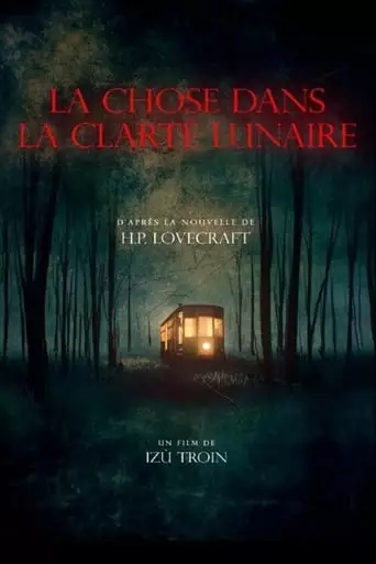 La Chose Dans La Clarte Lunaire (2024)