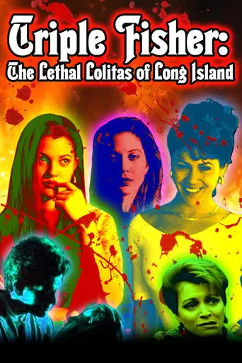 Triple Fisher: The Lethal Lolitas of Long Island (2012)
