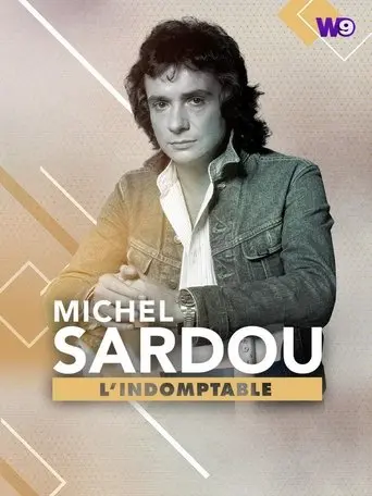 Michel Sardou : L'Indomptable (2017)
