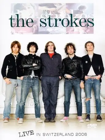 The Strokes: Live In Switzerland 2006 (2014)