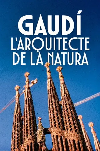 Gaudí, l'arquitecte de la natura (2002)