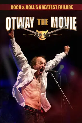 Rock and Roll's Greatest Failure: Otway the Movie (2013)