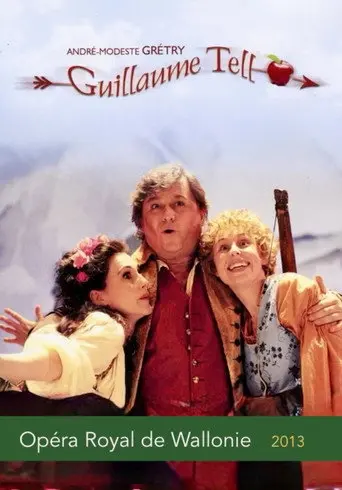 Grétry - Guillaume Tell (Opéra Royal de Wallonie) (2013)