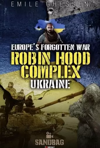 Robin Hood Complex: Europe's Forgotten War (2019)