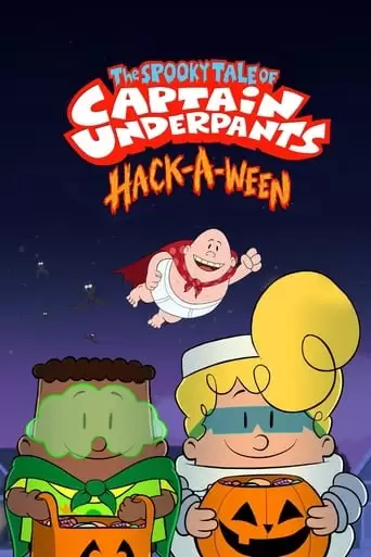 The Spooky Tale Of Captain Underpants Hack-a-Ween (2019)