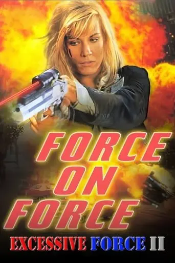 Excessive Force II: Force on Force (1995)