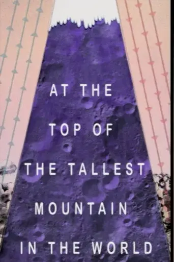At the Top of the Tallest Mountain in the World (2010)