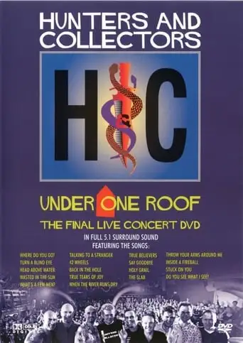 Hunters & Collectors: Under One Roof (2003)