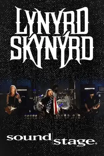Lynyrd Skynyrd: Soundstage (2010)
