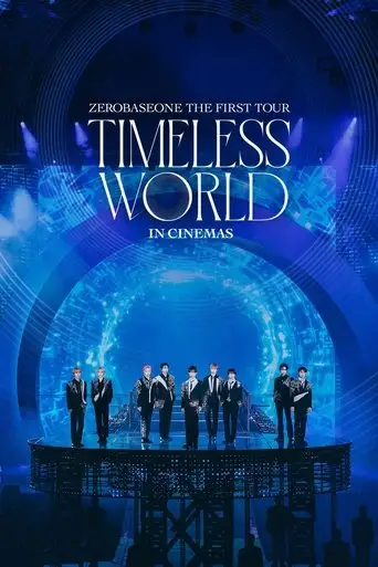 ZEROBASEONE THE FIRST TOUR [TIMELESS WORLD] IN CINEMAS (2025)
