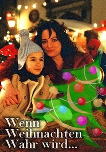 Wenn Weihnachten wahr wird (2003)