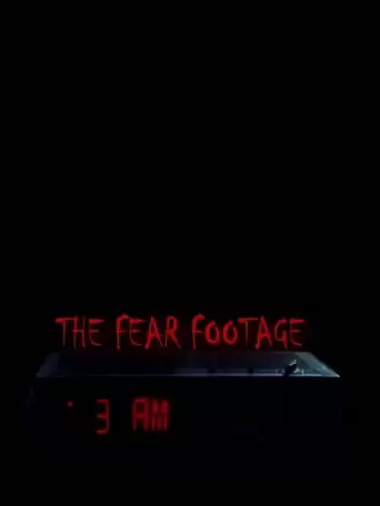 The Fear Footage: 3AM (2021)