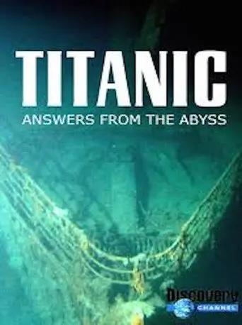 Titanic: Answers From The Abyss (1999)