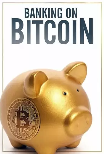 Banking On Bitcoin (2016)