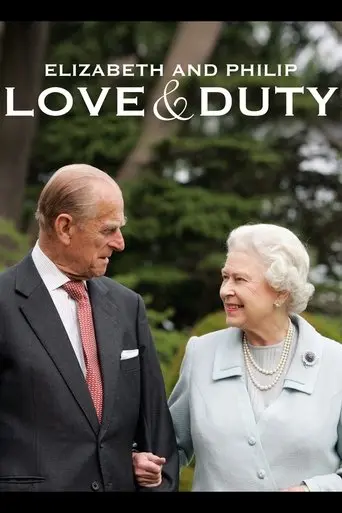 Elizabeth & Philip: Love and Duty (2017)