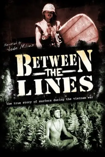 Between the Lines: The True Story of Surfers and the Vietnam War (2008)