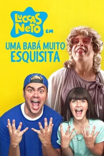 Luccas Neto Em: Uma Baba Muito Esquisita (2019)